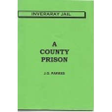 Inveraray Jail - A County Prison - By J. G. Parkes - Used