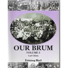 Our Brum Volume 3 - Birmingham Evening Mail - By Carl Chinn - USED