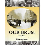 Our Brum - Birmingham Evening Mail - By Carl Chinn - USED