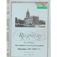 Birmingham Parish Registers Society - Marriages 1715-1800 (inc)  -  St. Philip's, The Cathedral Church Of Birmingham - USED