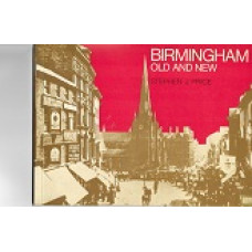 Birmingham Old & New - Stephen J. Price - Used