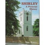 Shirley A Pictorial History - By Sue Bates - Used