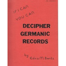 If I Can You Can Decipher Germanic Records - By Edna M. Bentz - Used