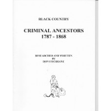 Black Country - Criminal Ancestors 1787-1868 - By Don Cochrane - Used