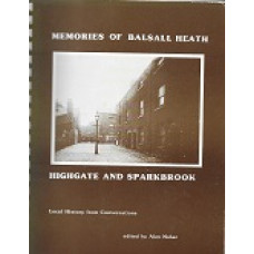 Memories Of Balsall Heath - Highgate & Sparkbrook - Local History From Conversations  - By Alan Mahar - Used